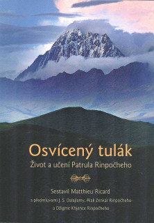 ANTIK1: Ricard Matthieu: Osvícený tulák - Život a učení Patrula Rinpočheho