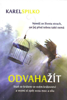 ANTIK2: Spilko Karel: Odvaha žít - Staň se králem ve svém království ...