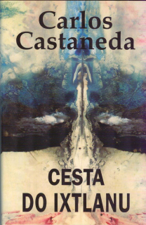 Castaneda Carlos: Cesta do Ixtlanu